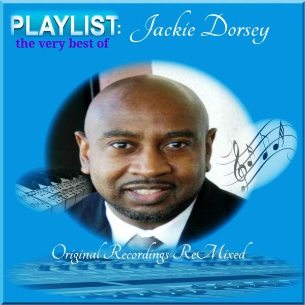 Cover art for Playlist: The Very Best of Jackie Dorsey (Remixed)